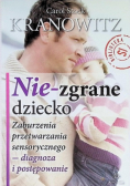 Nie - zgrane dziecko