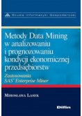 Metody Data Mining w analizowaniu i prognozowaniu kondycji ekonomicznej przedsiębiorstw
