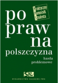 Poprawna polszczyzna hasła problemowe