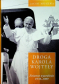 Droga Karola Wojtyły Zwiastun wyzwolenia