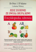 Jedz zgodnie ze swoją grupą krwi Encyklopedia zdrowia
