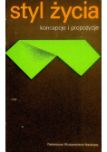 Styl życia Koncepcje i propozycje