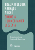 Traumatologia narządu ruchu Tom II