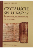 Czytaliście św Łukasza Przewodnik który prowadzi do spotkania