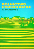Rolnictwo ekologiczne w praktyce