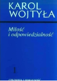 Człowiek i moralność Tom 1  Miłość i odpowiedzialność
