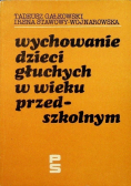 Wychowanie dzieci głuchych w wieku przedszkolnym