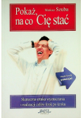 Pokaż na co cię stać