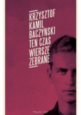 Ten czas Wiersze zebrane