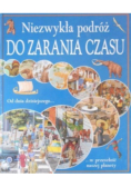 Niezwykła podróż do zarania czasu