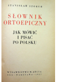 Słownik ortoepiczny Jak mówić i pisać po polsku 1937 r.