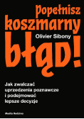 Popełnisz koszmarny błąd