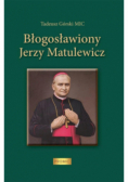 Błogosławiony Jerzy Matulewicz