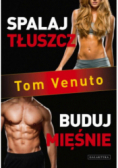Spalaj tłuszcz buduj mięśnie