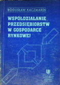 Współdziałanie przedsiębiorstw w gospodarce rynkowej