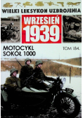 Wielki Leksykon Uzbrojenia Wrzesień 1939 Tom 184 Motocykl Sokół 1000