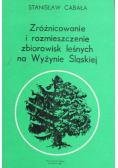 Zróżnicowanie i rozmieszczenie zbiorowisk leśnych na Wyżynie Śląskiej