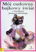 Mój cudowny bajkowy świat
