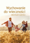 Wychowanie do wieczności