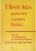 Historia państwa i prawa Polski Tom IV