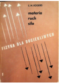 Fizyka dla dociekliwych materia ruch siła Część I