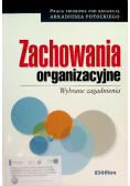 Zachowania organizacyjne Wybrane zagadnienia