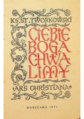 Ciebie Boga chwalimy