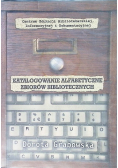 Katalogowanie alfabetyczne zbiorów bibliotecznych