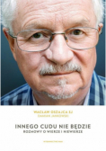 Innego cudu nie będzie