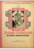 Życie Jezusa Chrystusa w opisie Ewangelistów