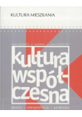 Kultura Współczesna Nr 4 / 16 Kultura mieszkania
