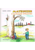 Mateuszek i tajemne sprawki