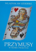 Przymusy w teorii i praktyce