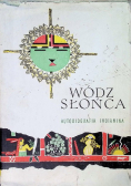 Wódz Słońca Autobiografia Indianina