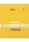 Patent na e-commerce O Polakach którzy wyznaczają trendy