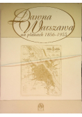 Dawna Warszawa na planach 1856 1955