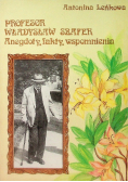 Profesor Władysław Szafer Anegdoty fakty wspomnienia