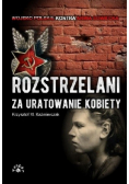 Rozstrzelani za uratowanie kobiety