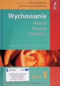 Wychowanie  Pojęcia procesy  konteksty Tom 1