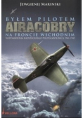 Byłem pilotem Airacobry na froncie wschodnim