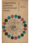 Zagadnienia grupowej psychoterapii nerwic