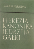 Herezja kanonika Jędrzeja Gałki