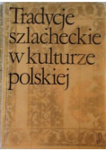 Tradycje szlacheckie w kulturze polskiej