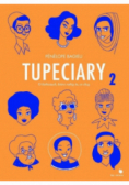 Tupeciary 2. O kobietach, które robią to co chcą