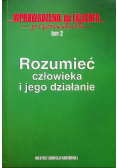 Rozumieć człowieka i jego działanie Tom 2