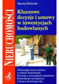 Nieruchomości Kluczowe decyzje i umowy w inwestycjach budowlanych