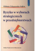 Ryzyko w wyborach strategicznych w przedsiębiorstwach