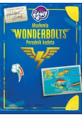 My Little Pony. Akademia Wonderbolts. Poradnik