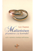 Małżeństwo przymierze czy kontrakt