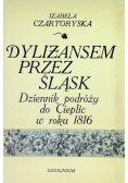 Dylizansem przez Śląsk Dziennik podróży do Cieplic w roku 1816